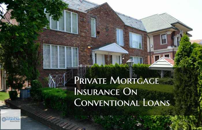 Private Mortgage Insurance On Conventional Loans