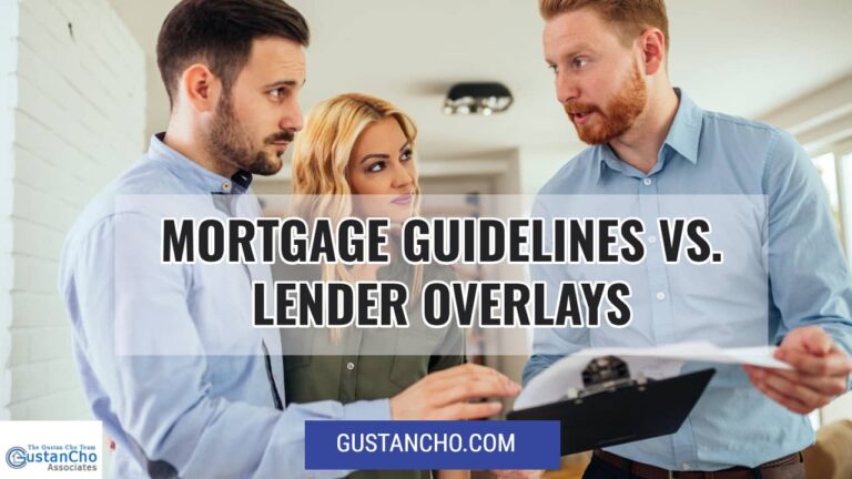 Mortgage Guidelines Versus Lender Overlays On Home Loans